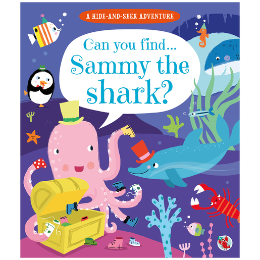 Can you find... Sammy the Shark? Hide-and-Seek Adventure Book