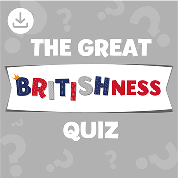 The Great Britishness Quiz - Download here